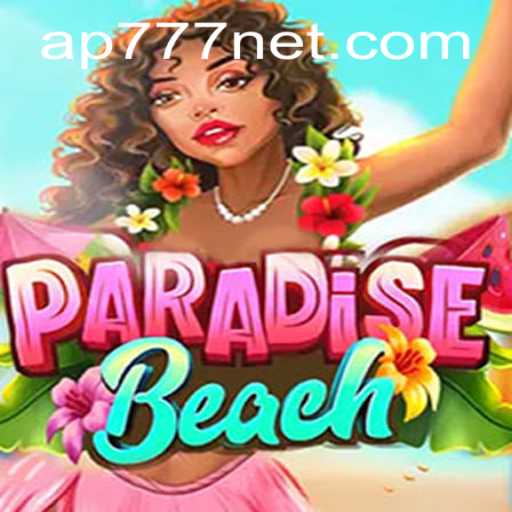 Discover the Ultimate Gaming Experience with ParadiseBeach and the Thrills of AP777